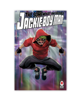 The Somewhat Incredible Jackie Boy-Man #01 - Limited Edition Foil Variant by Robbi Rodriguez